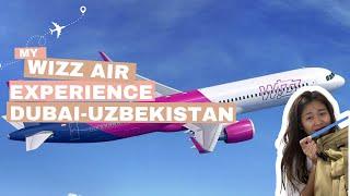 Wizz Air Experience | UAE to Uzbekistan | 360 Dirhams | Part 1