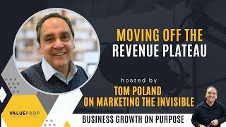 Special Episode - Moving Off the Revenue Plateau with Tom Poland