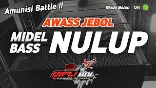 AMUNISI BATTLE !! DJ CEK SOUND TERBARU MIDEL SUPER NULUP VERSI BASS GLERR