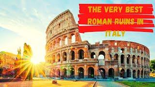 The Very Best Roman Ruins in Italy - Breathtaking