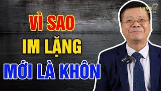 Vì Sao Im Lặng Lại Là Khôn? - Lời Hay Ý Đẹp