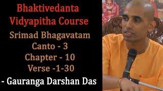 Bhaktivedanta Vidyapitha Course : Srimad Bhagavatam Canto - 3 Chapter - 10 Verse -1-30