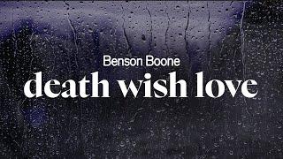 benson boone - death wish love (lyrics)