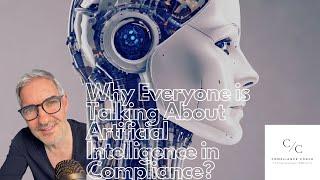 Why is everyone talking about Artificial Intelligence in Compliance? An expert view