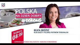 XV zjazd klubów Gazety Polskiej - B. Dróżdż | Polska Na Dzień Dobry Weekend 1/4