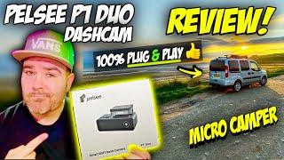 VANLIFE: Pelsee P1 DUO Smart Dashcam - FULL REVIEW!  100% Plug & Play