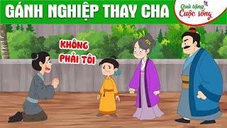 GÁNH NGHIỆP THAY CHA - Phim hoạt hình - Truyện cổ tích - Hoạt hình - Cổ tích - Quà tặng cuộc sống