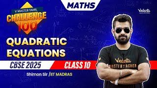 Quadratic Equations | Challenge 100 | Class 10 Maths | CBSE 2025  Shimon Sir