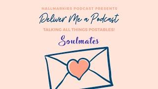 Deliver Me A Podcast Ep. 4: 'Soulmates' Recap