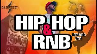 HIP HOP & RNB QUICK MIX VOL 1  |  #hiphop #rnb    