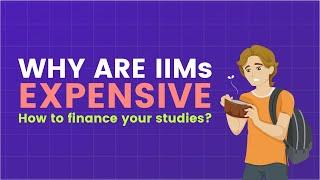 Why Are IIMs Expensive? How to Finance Your IPM Fees?