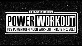 Ornique's 90s Power 106 FM Power Workout Tribute Mix Vol. 1