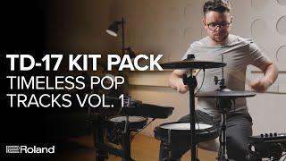 Roland TD-17 V-Drums Kit Pack | Roland Cloud Timeless Pop Tracks Vol. 1 Sound Demos