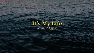 Aziim Bafflo - It's My Life (Премьера, 2023)