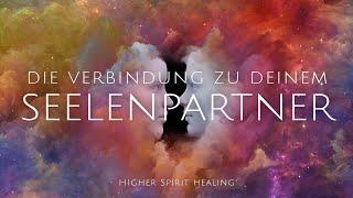 Die Verbindung zu deinem Seelenpartner - Geführte Meditation