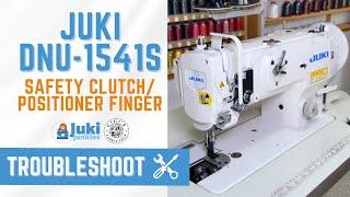 Juki 1541S TROUBLESHOOTING : POSTIONER FINGER/SAFETY CLUTCH ️