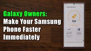 Every Samsung Galaxy Owner Should Do This To Make Your Phone Faster!