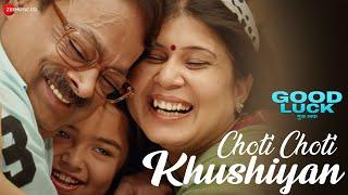 Choti Choti Khushiyan | Good Luck | Brijendra Kala, Malti Mathur, Azad J, Manisha C | Jaydeep Hora