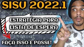 SISU 2022.1- Estratégia de como passar na lista de espera do sisu 2022.