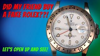 Did my friend buy a fake Rolex?!?