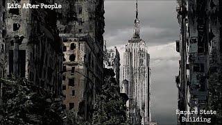 Life After People - Empire State Building