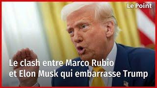 Le clash entre Marco Rubio et Elon Musk qui embarrasse Trump