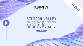 Plug and Play June Summit 2022: Wrap Up