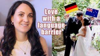 WHY OUR GERMAN/KIWI LOVE STORY ALMOST DIDN'T WORK OUT  Love with a language barrier