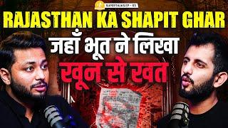 Rajasthan's Real Horror Story with Haunted Letter | SHOCKING Paranormal Experience | Shubham Sharma