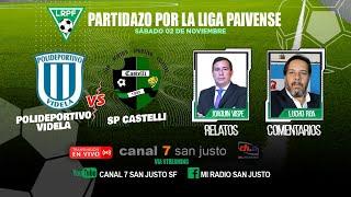 POLIDEPORTIVO VIDELA VS SP CASTELLI - FECHA 25 - LIGA REGIONAL PAIVENSE EN VIVO