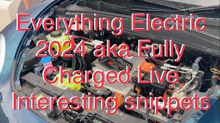 Everything Electric 2024 aka Fully Charged Live - interesting snippets from around the show!