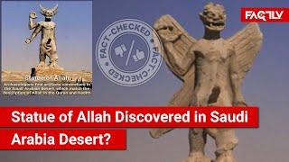 FACT CHECK: Does a Viral Image Show a Statue of Allah Discovered in the Saudi Arabian Desert?