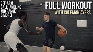 FULL Scoring Workout (Off-Arm, Mid Range, Ballhandling) with Coleman Ayers