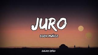 Eden Muñoz - Juro (LETRA)