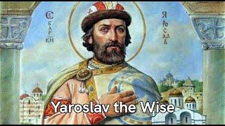 Yaroslav The Wise  | Outstanding Ukrainians