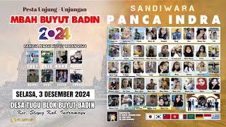 LIVE SANDIWARA PANCA INDRA - PESTA UNJUNGAN MBAH BUYUT BADIN 2024 - SELASA 03 DESEMBER 2024