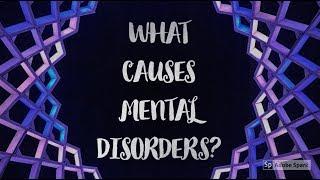 What Causes Mental Disorders? An Overview of Etiology