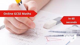 Online GCSE Maths explained in 60 seconds