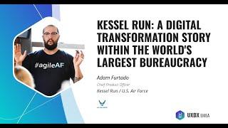 Kessel Run: A Digital Transformation Story within the World's Largest Bureaucracy