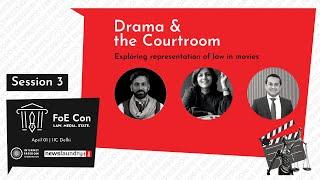 Drama & the Courtroom (Atul Chaurasia, Shefali Bhushan, Kaushik Moitra) | FoE Con 2023