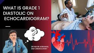 "Grade 1 Diastolic Dysfunction: What Does it Mean for Your Heart? ️"