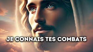  Je Connais Tes Combats | Puissant Message de Dieu | Parole Divine Inspirante