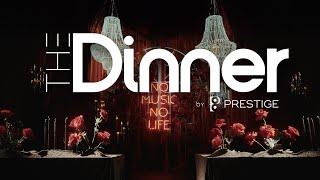 The Dinner by PRESTIGE | PRESTIGE Unplugged