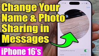  How to Change Your Name & Photo Sharing in Messages on iPhone 16/16 Pro (iOS 18)