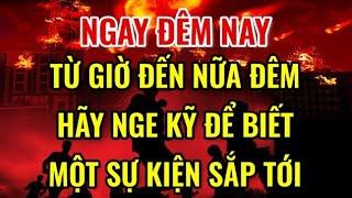Ngay Đêm Nay Từ Giờ Tới Nữa Đêm, Hãy Nghe Kỹ Một Sự Kiện Sắp Tới - Ngẫm TV