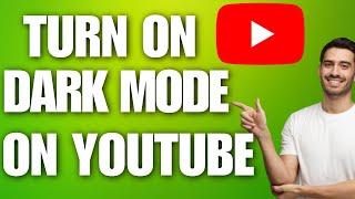 How to Turn On Dark Mode On YouTube On Laptop & PC (2024)