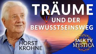 Horst Krohne - Wie wir Träume für unseren Bewusstseinsweg nutzen können | MYSTICA.TV