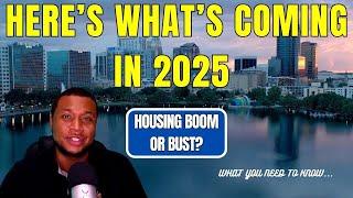 What’s Next for Real Estate? My 2025 Housing Market Forecast