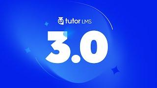 Tutor LMS 3.0 – The Best LMS Experience on WordPress!