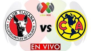 TIJUANA VS AMERICA EN VIVO - LIGA MX APERTURA 2024 - JORNADA 12 -  DONDE VER EN VIVO